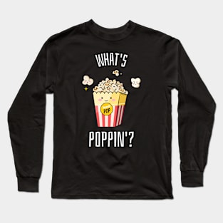 What's Poppin Long Sleeve T-Shirt